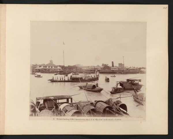 Steamer landing, I.M.C. examination shed, S.S. 'Hankow' at the wharf, Canton